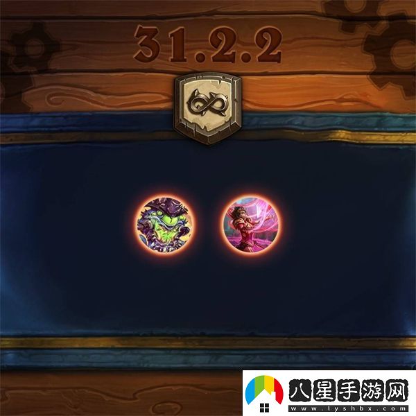 爐石傳說(shuō)31.2.2補(bǔ)丁前瞻31.2.2更新補(bǔ)丁